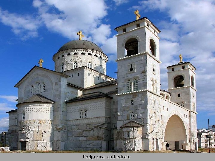 Podgorica, cathédrale 