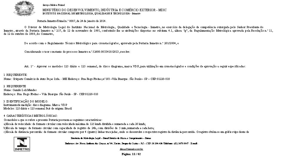 Serviço Público Federal MINISTÉRIO DO DESENVOLVIMENTO, INDÚSTRIA E COMÉRCIO EXTERIOR - MDIC INSTITUTO NACIONAL