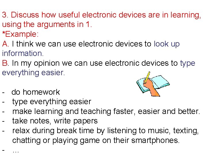 3. Discuss how useful electronic devices are in learning, using the arguments in 1.
