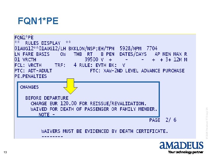 © 2006 Amadeus IT Group SA FQN 1*PE 13 