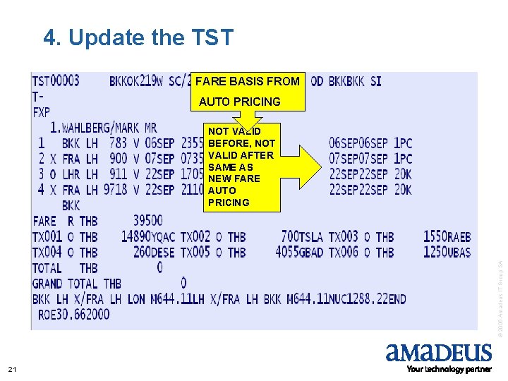 4. Update the TST FARE BASIS FROM AUTO PRICING © 2006 Amadeus IT Group