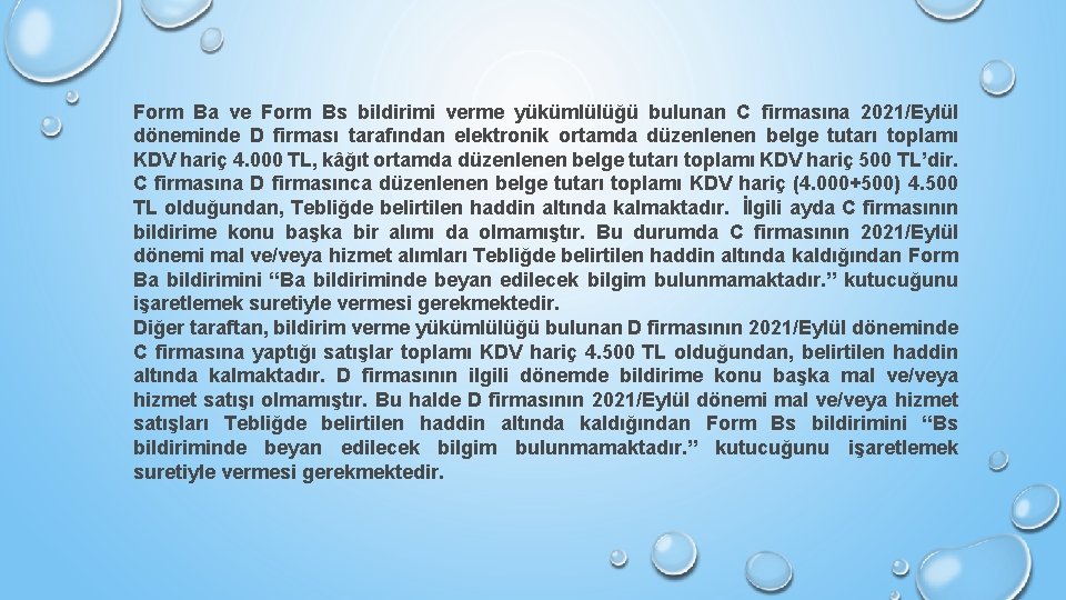 Form Ba ve Form Bs bildirimi verme yükümlülüğü bulunan C firmasına 2021/Eylül döneminde D