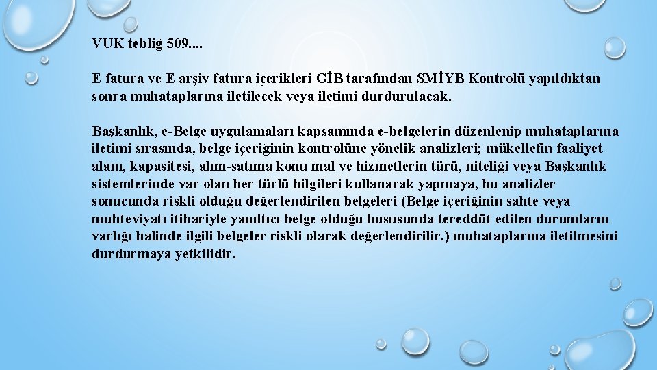 VUK tebliğ 509. . E fatura ve E arşiv fatura içerikleri GİB tarafından SMİYB