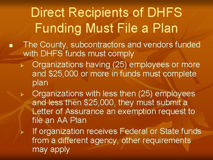 Direct Recipients of DHFS Funding Must File a Plan n The County, subcontractors and