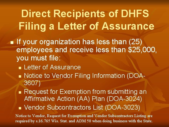 Direct Recipients of DHFS Filing a Letter of Assurance n If your organization has