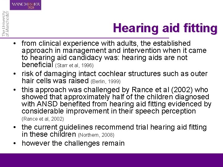 Hearing aid fitting • from clinical experience with adults, the established approach in management