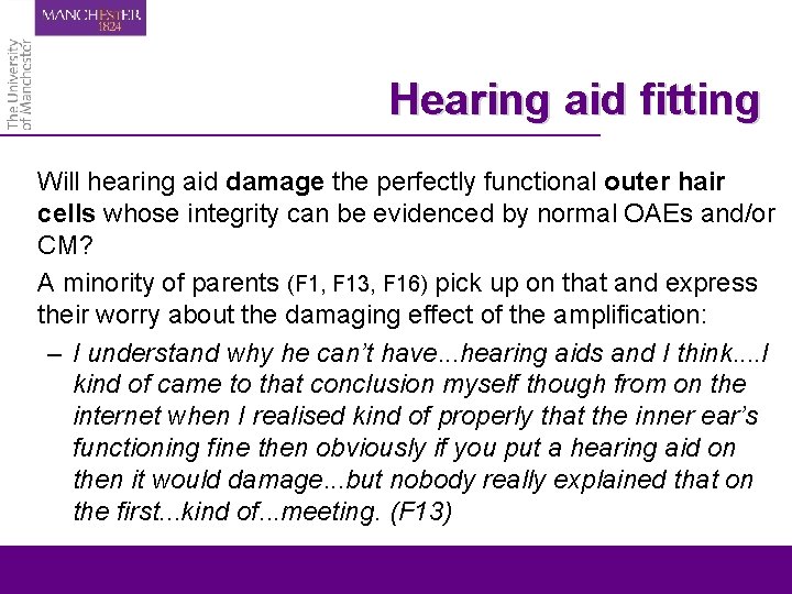 Hearing aid fitting Will hearing aid damage the perfectly functional outer hair cells whose