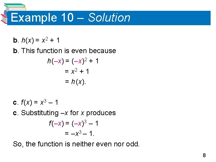 Example 10 – Solution b. h(x) = x 2 + 1 b. This function