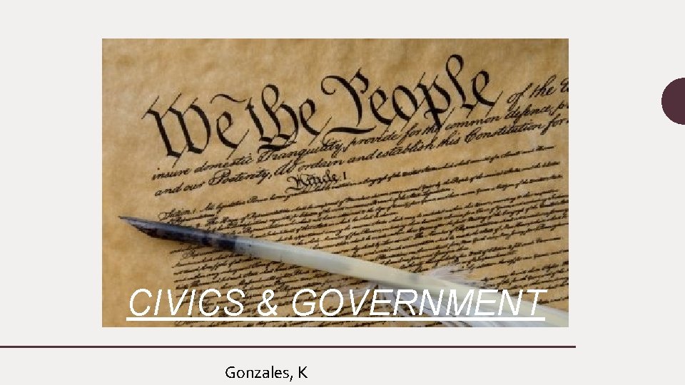 CIVICS & GOVERNMENT Gonzales, K 