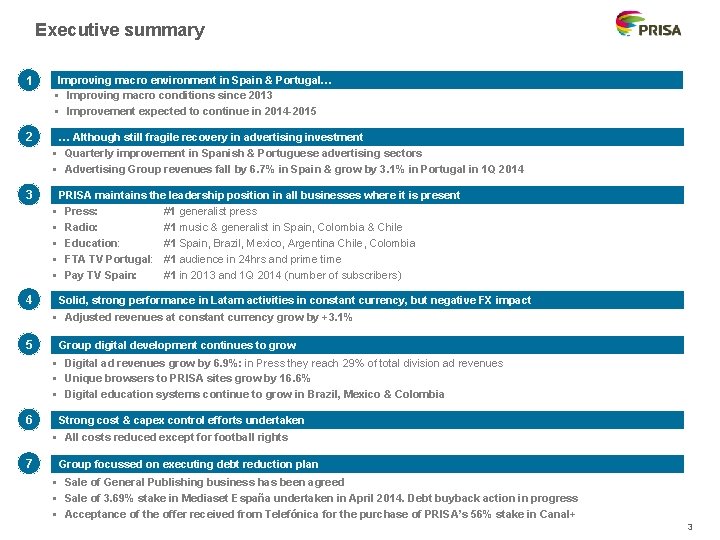 Executive summary 1 Improving macro environment in Spain & Portugal… § Improving macro conditions