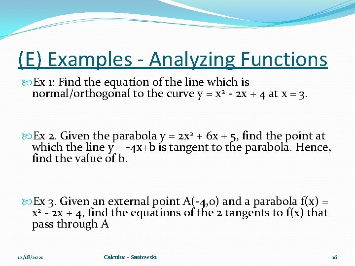 (E) Examples - Analyzing Functions Ex 1: Find the equation of the line which