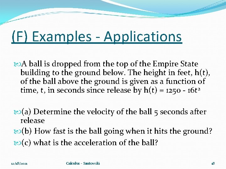 (F) Examples - Applications A ball is dropped from the top of the Empire