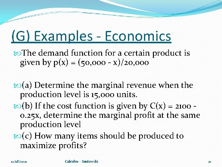 (G) Examples - Economics The demand function for a certain product is given by