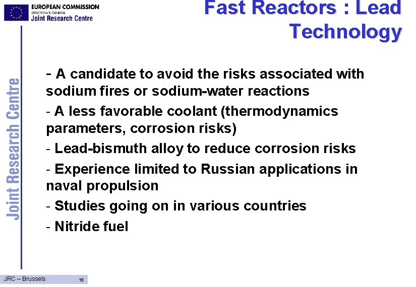 Fast Reactors : Lead Technology - A candidate to avoid the risks associated with