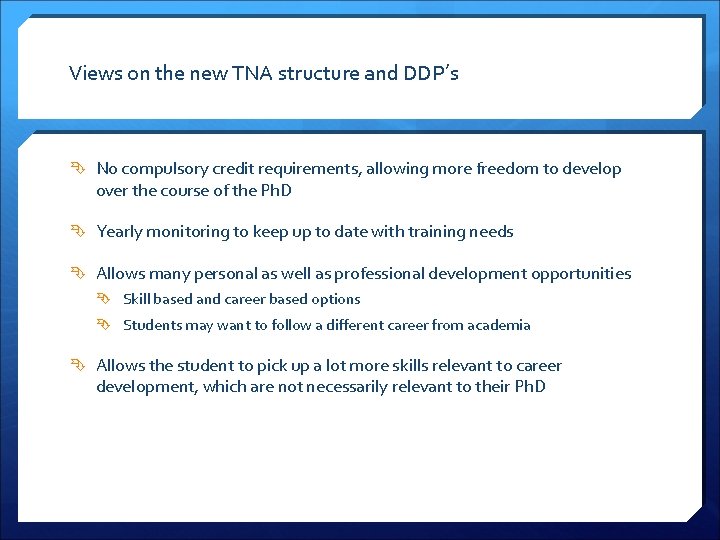 Views on the new TNA structure and DDP’s No compulsory credit requirements, allowing more