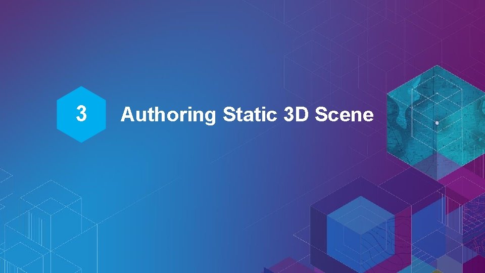 3 Authoring Static 3 D Scene 