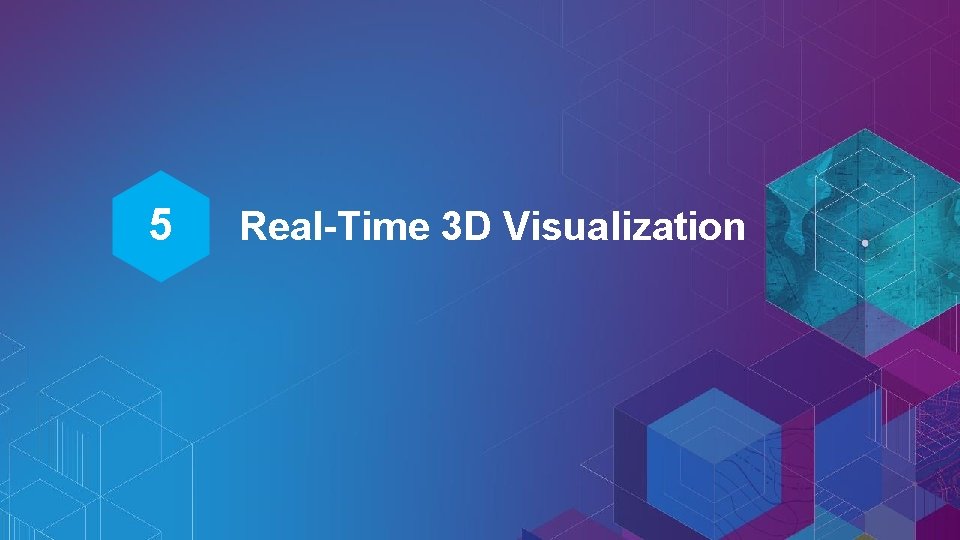 5 Real-Time 3 D Visualization 