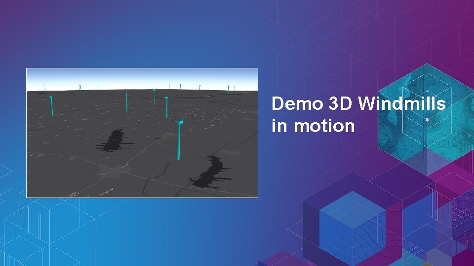 Demo 3 D Windmills in motion 