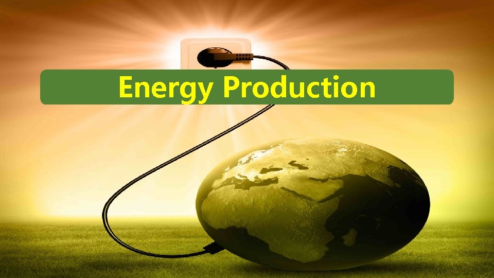 Energy Production 