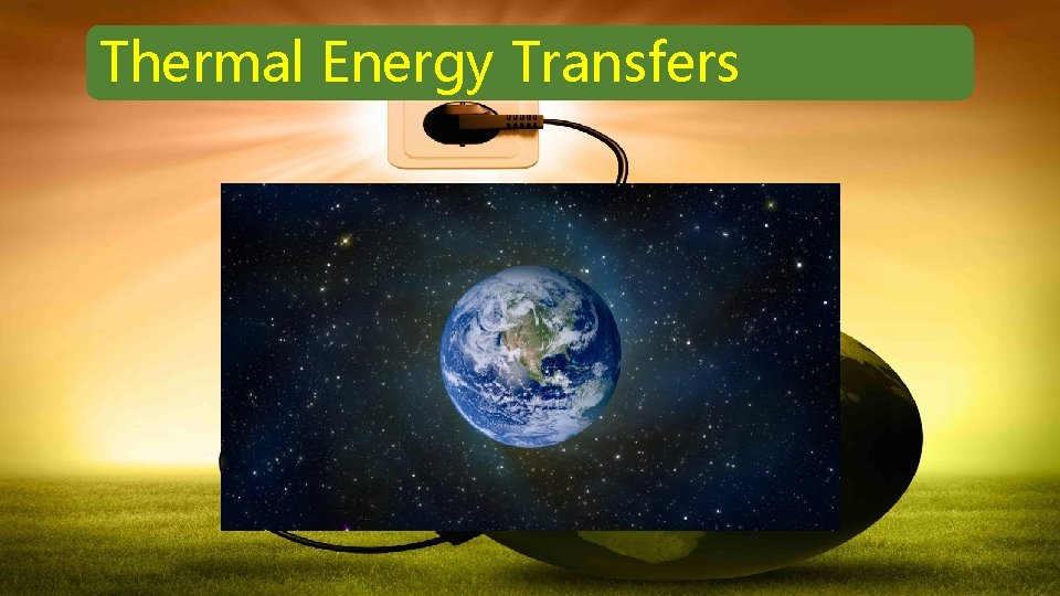 Thermal Energy Transfers 