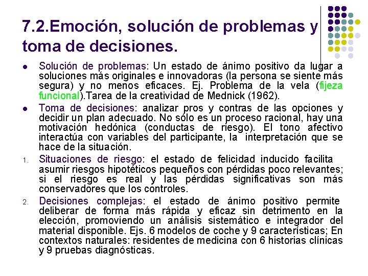 7. 2. Emoción, solución de problemas y toma de decisiones. l l 1. 2.