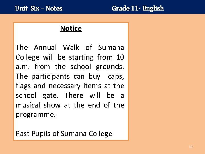 Unit Six – Notes Grade 11 - English Notice The Annual Walk of Sumana