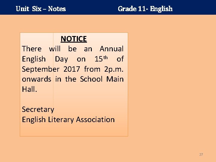 Unit Six – Notes Grade 11 - English NOTICE There will be an Annual