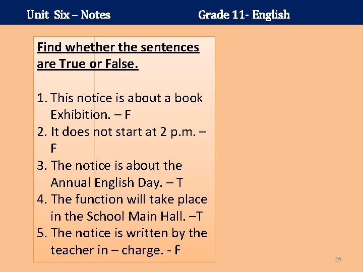 Unit Six – Notes Grade 11 - English Find whether the sentences are True