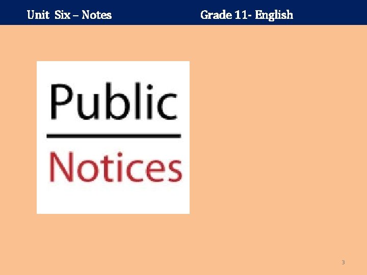 Unit Six – Notes Grade 11 - English 3 