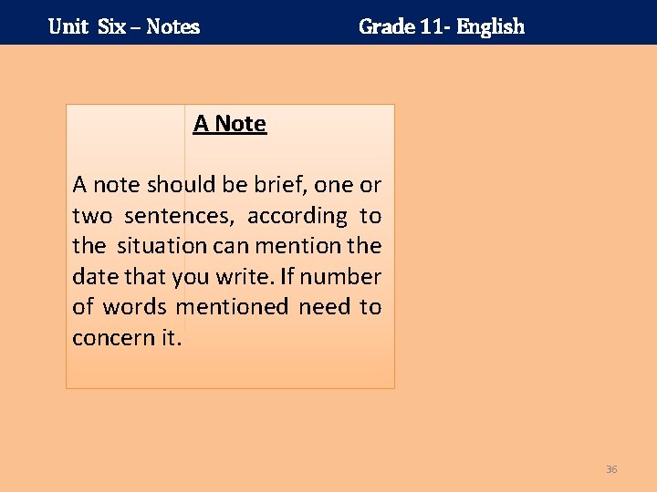 Unit Six – Notes Grade 11 - English A Note A note should be