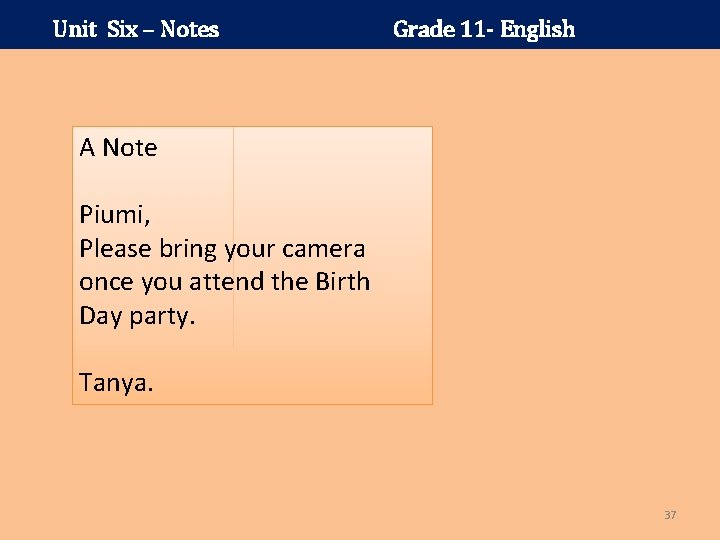 Unit Six – Notes Grade 11 - English A Note Piumi, Please bring your