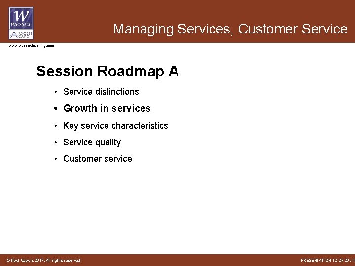 Managing Services, Customer Service www. wessexlearning. com Session Roadmap A • Service distinctions •