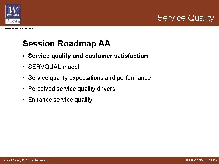 Service Quality www. wessexlearning. com Session Roadmap AA • Service quality and customer satisfaction