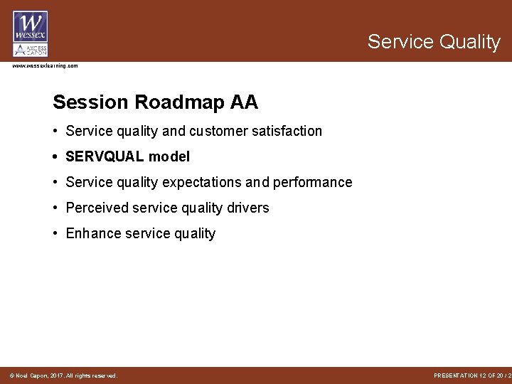 Service Quality www. wessexlearning. com Session Roadmap AA • Service quality and customer satisfaction