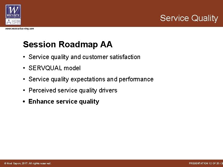 Service Quality www. wessexlearning. com Session Roadmap AA • Service quality and customer satisfaction