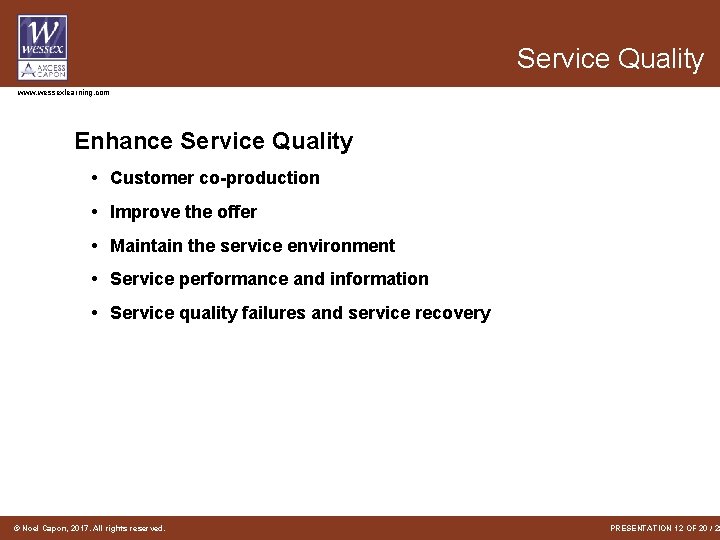 Service Quality www. wessexlearning. com Enhance Service Quality • Customer co-production • Improve the