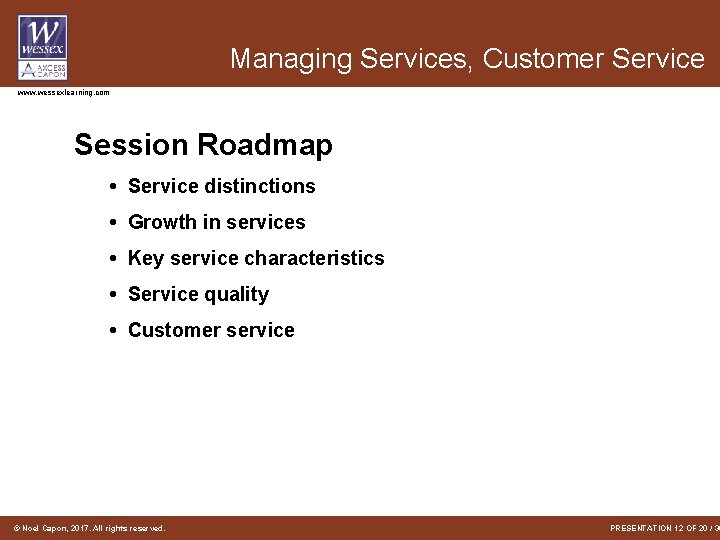 Managing Services, Customer Service www. wessexlearning. com Session Roadmap • Service distinctions • Growth