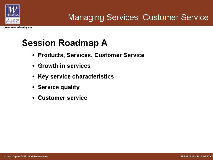 Managing Services, Customer Service www. wessexlearning. com Session Roadmap A • Products, Services, Customer