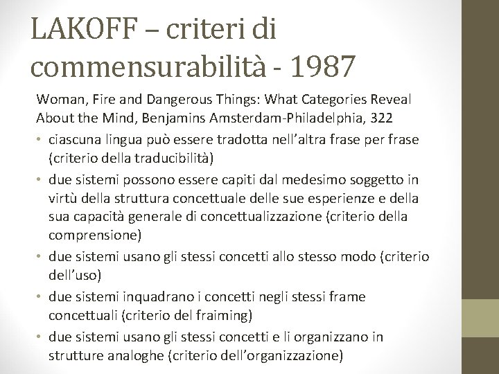 LAKOFF – criteri di commensurabilità - 1987 Woman, Fire and Dangerous Things: What Categories