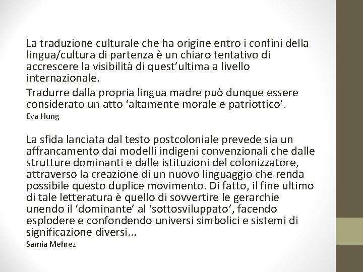 La traduzione culturale che ha origine entro i confini della lingua/cultura di partenza è