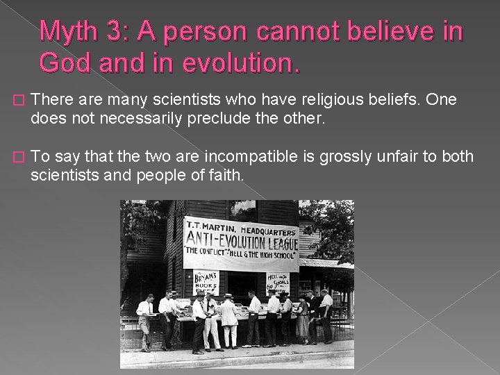 Myth 3: A person cannot believe in God and in evolution. � There are