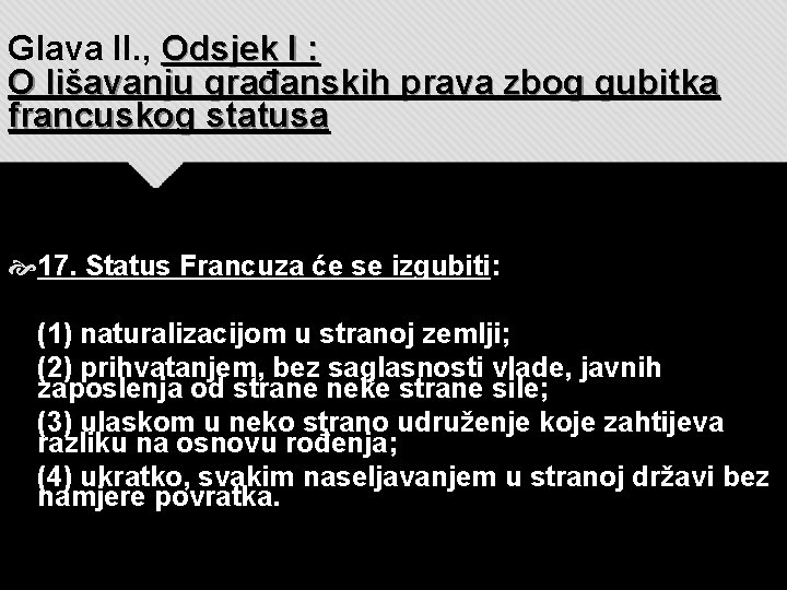 Glava II. , Odsjek I : O lišavanju građanskih prava zbog gubitka francuskog statusa