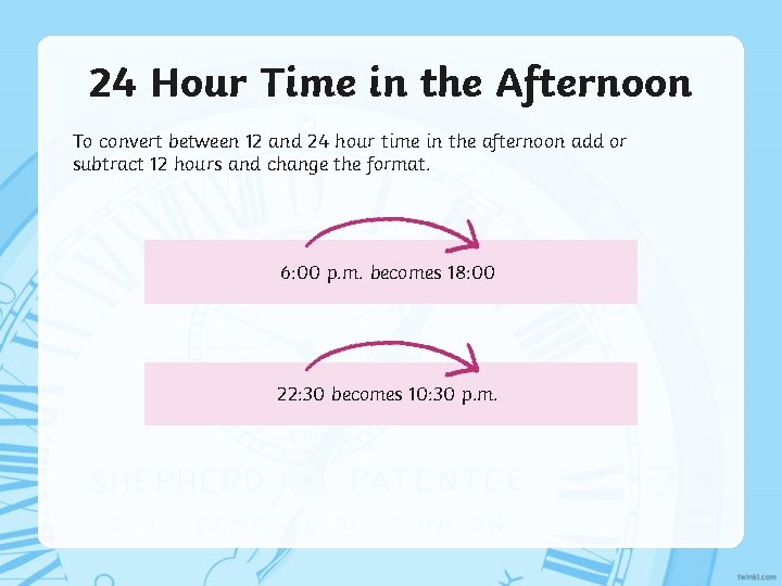 24 Hour Time in the Afternoon To convert between 12 and 24 hour time