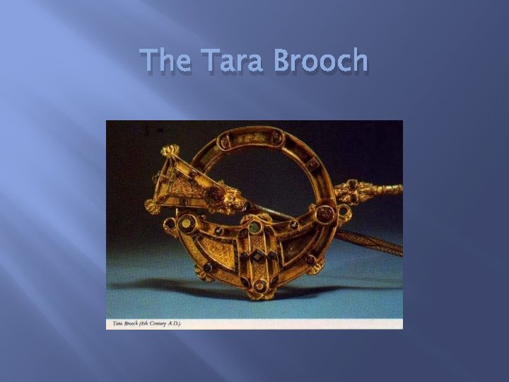 The Tara Brooch 