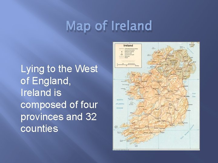 Map of Ireland Lying to the West of England, Ireland is composed of four