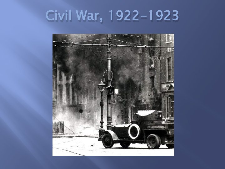 Civil War, 1922 -1923 