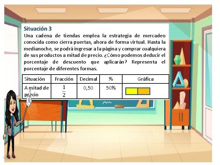 Situación 3 Una cadena de tiendas emplea la estrategia de mercadeo conocida como cierra