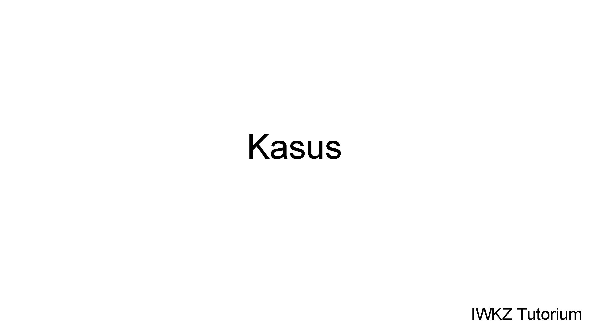 Kasus IWKZ Tutorium 