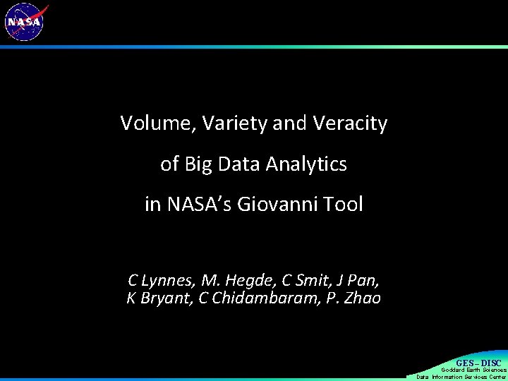Volume, Variety and Veracity of Big Data Analytics in NASA’s Giovanni Tool 12/6/13 C