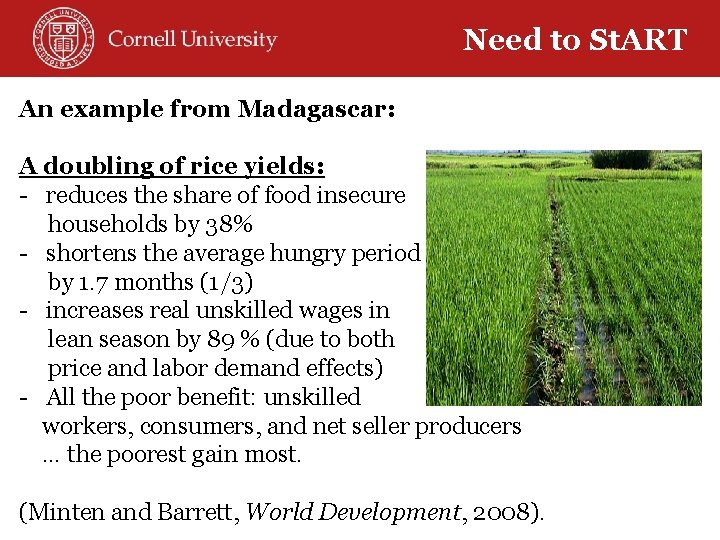 Need to St. ART An example from Madagascar: A doubling of rice yields: -